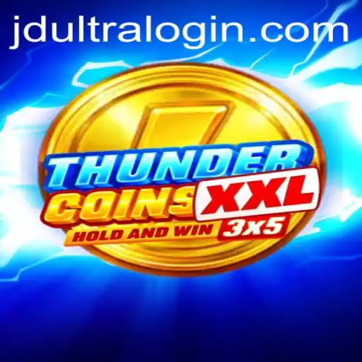 Discover the Exciting World of ThunderCoinsXxl: A Complete Guide to JD ULTRA